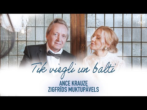 Ance Krauze un Zigfrīds Muktupāvels - TIK VIEGLI UN BALTI