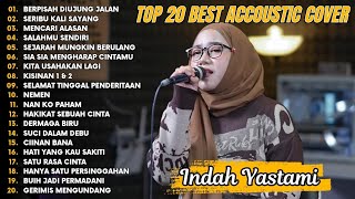 Download lagu Indah Yastami Top 20 Best Akustik Terpopuler | Berpisah Diujung Jalan | Indah Yastami Full Album mp3