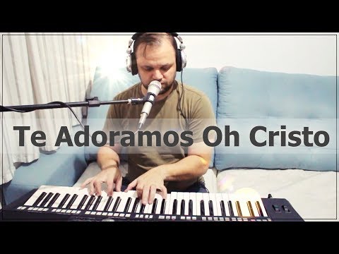 TE ADORAMOS OH CRISTO - MARCIO PINHEIRO (Cover) Sérgio Lopes