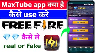 MaxTube app real or fake || MaxTube app se freefire diamond kaise le || MaxTube | How to use MaxTube