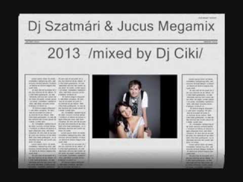 Dj Szatmári Feat Jucus Megamix 2013 ( mixed by Dj Ciki)