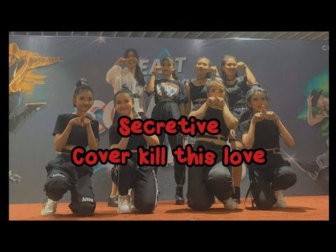 Secretive cover blackpink -16shot + kill this love