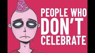 The Psychology of People Who Don't Celebrate Anything
