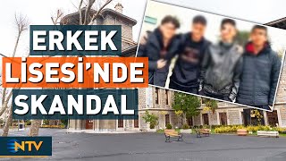 İstanbul Erkek Lisesi'nde Taciz ve Şiddet Skandalı | NTV