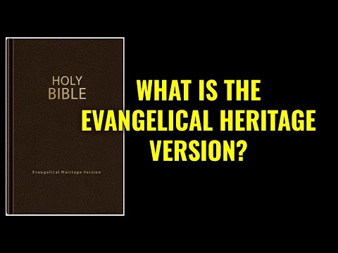 EHV Translation from the Wartburg Project - EVANGELICAL HERITAGE VERSION