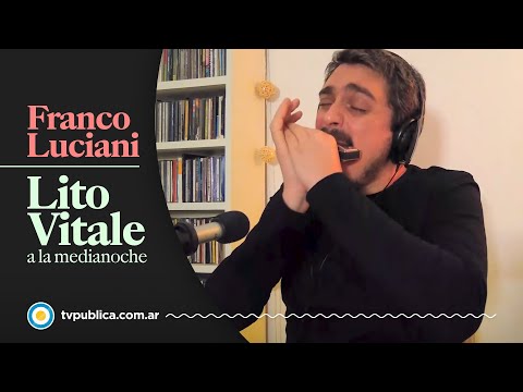 Franco Luciani: Tierrita - Lito Vitale a la Medianoche