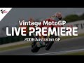 2006 AustralianGP  Vintage MotoGP
