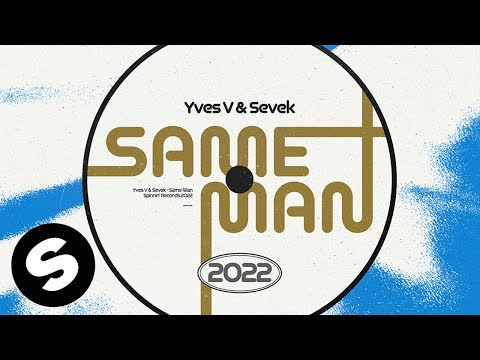 Yves V & Sevek - Same Man (Official Audio)