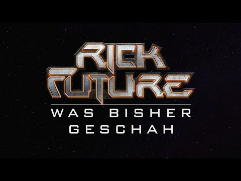 Was bisher geschah - Rick Future Staffel 1-3