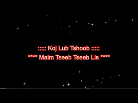 Koj Lub Tshoob - Instrumental/Karaoke (Maim Tseeb Tseeb Lis)