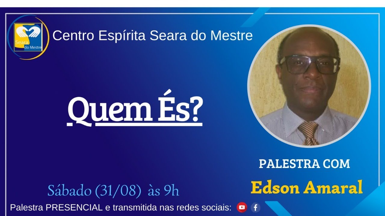 Palestra Edson Amaral - Tema: Quem és?
