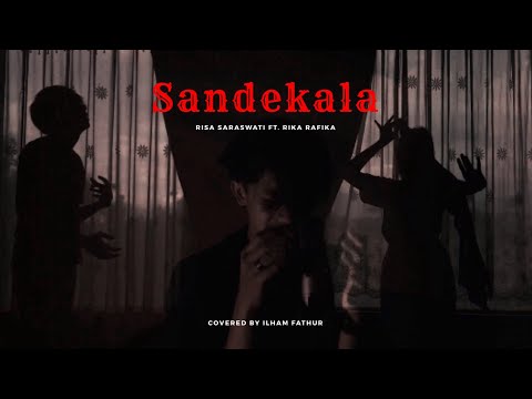 RISA SARASWATI ft RIKA RAFIKA - SANDEKALA (COVER by ILHAM FATHUR)