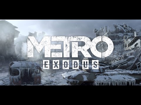 Zagrajmy w Metro Exodus (Powrót z powierzchni) part 1