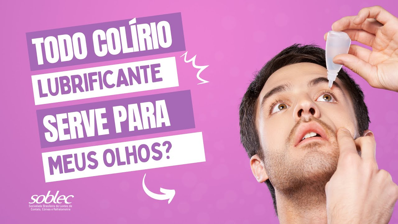Todo colírio lubrificante serve para os meus olhos?