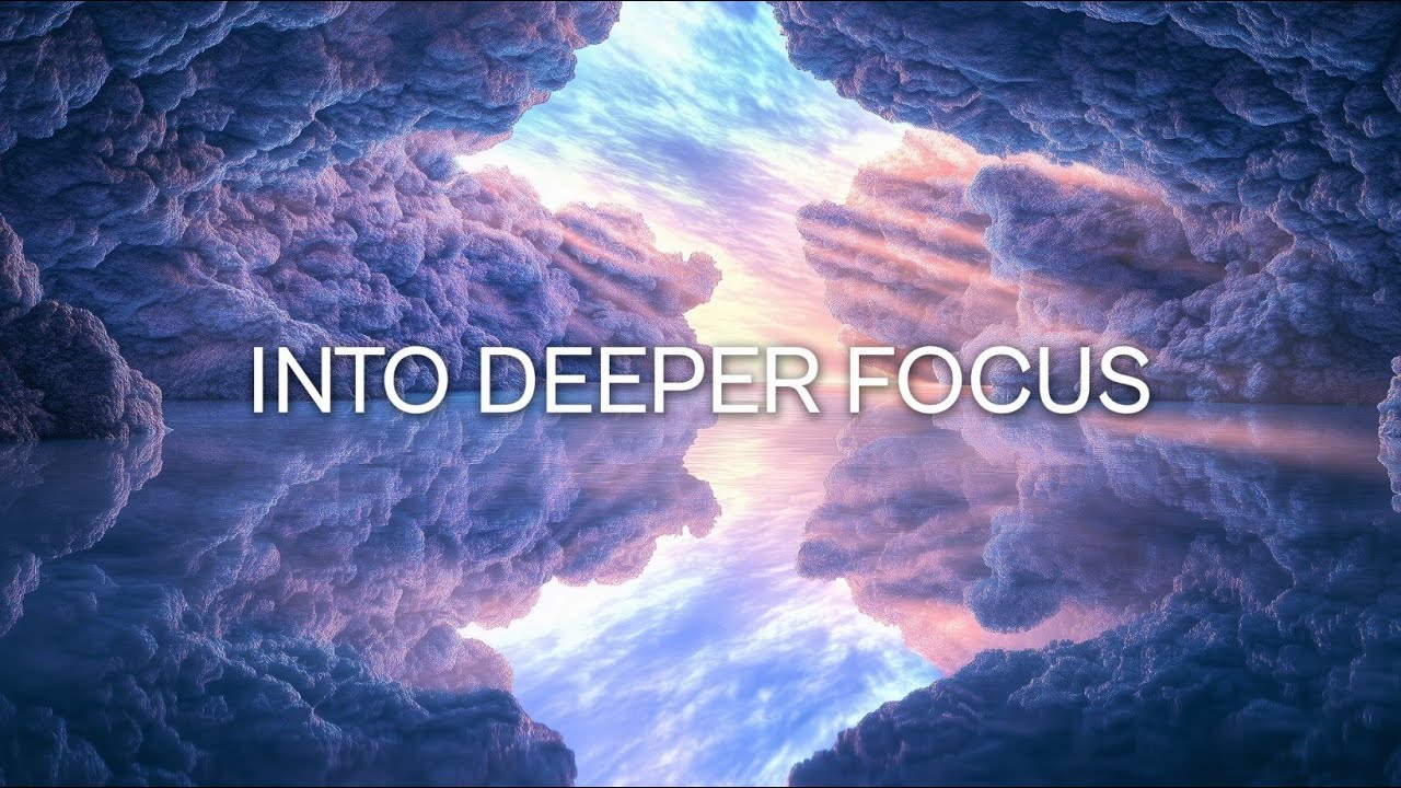 Into Deeper Focus | 1 Hour of Relaxing Music for Concentration, Productivity & Meditation 🎶