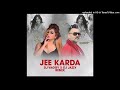 Jee Karda Remix Singh Is King DJ Vaggy X DJ Jazzy