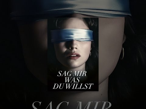 Sag mir, was du willst