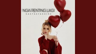 Download lagu Nga Penting Lagi mp3