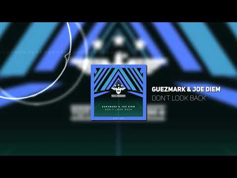 Guezmark & Joe Diem - Don't Look Back (Radio Edit)