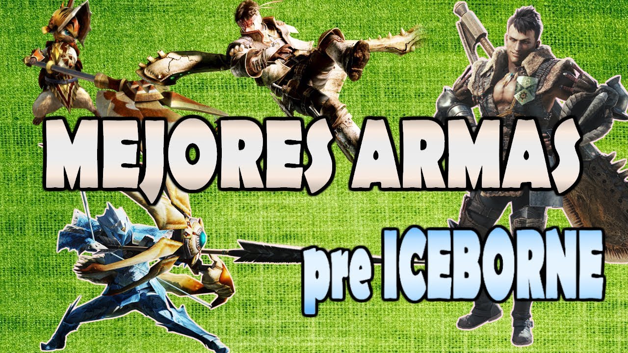 MEJORES ARMAS de CADA TIPO 2.0 (pre ICEBORNE) - Monster Hunter World (Gameplay Español)