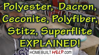 Polyester, Polyfiber, Dacron, Ceconite, Stitz, Superflite - Aircraft fabric coverings EXPLAINED!