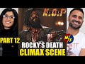 KGF CHAPTER 2 ROCKYS DEATH & CLIMAX SCENE REACTION & REVIEW | KGF 2 - Part 12 | Yash, Sanjay Dutt