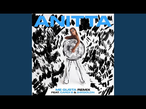 Me Gusta (Remix Ft Cardi B Y 24kGoldn) - Anitta