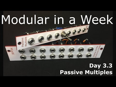Passive Multiples - DIY Modular in a Week 3.3