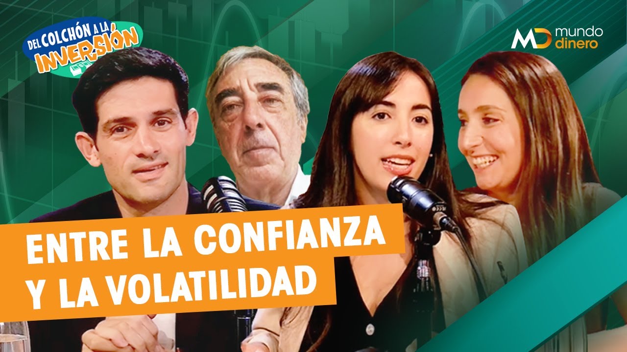 DEL COLCHÓN A LA INVERSIÓN | ¿QUÉ PASA EN LOS LOS MERCADOS?