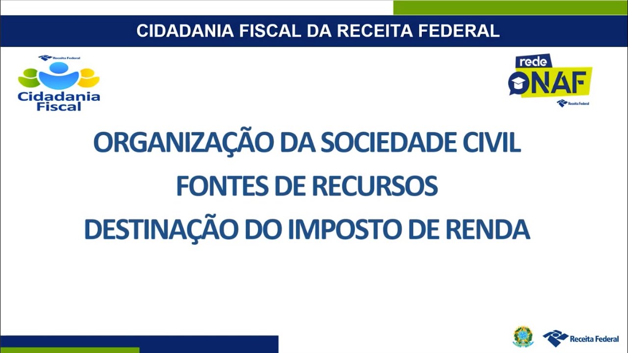 Organização da Sociedade Civil - Fontes de Recursos (Destinação do Imposto de Renda)