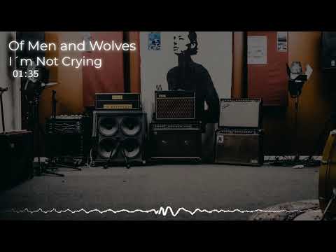 Of Men and Wolves - I´m