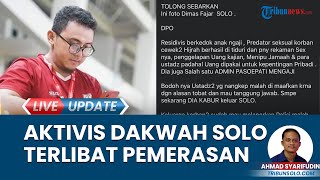 Aktivis Dakwah di Solo Diadukan Lakukan Pemerasan Ratusan Juta, Ancam akan Sebar Video Mesum Korban