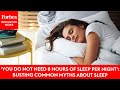 You Do Not Need 8 Hours Of Sleep Per Night Busting Common Myths About Sleep