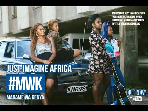 Just ImagineAfrica-Madame Wa Kenya(Official Video)