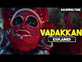 High Rated 2025 Malyalam Horror Movie VADAKKAN Explained In Hindi Haunting Tube