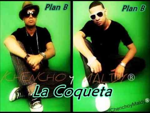 "La Coqueta" - Plan B (Completa) ✔