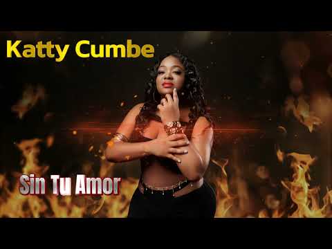 KATY CUMBE   Sin Tu Amor