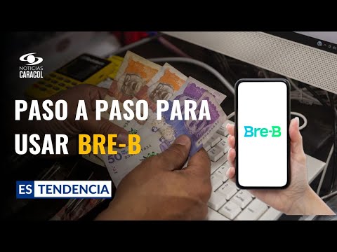 Bre-B: qué es, cómo funciona y paso a paso para registrar sus llaves en el nuevo sistema