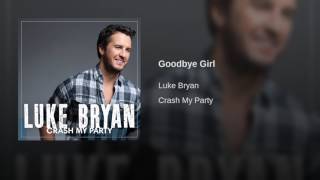 Luke Bryan - Goodbye Girl