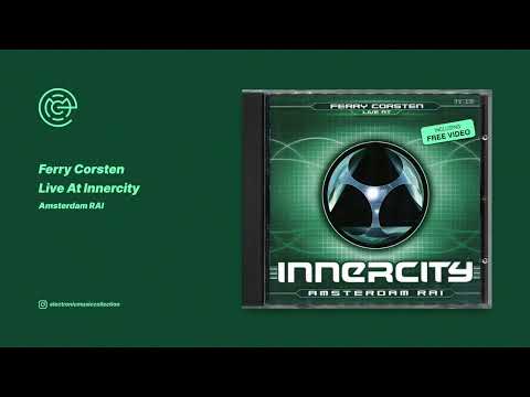 Ferry Corsten - Live At Innercity - Amsterdam RAI (1999)