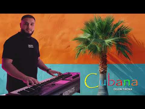 Erjon Tirona - Cubana