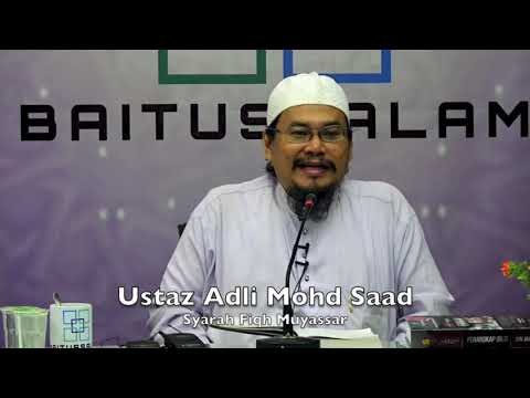 20190328 Ustaz Adli Mohd Saad : Syarah Fiqh Muyassar