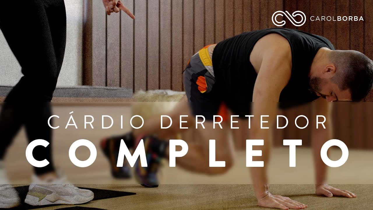 Cárdio COMPLETO para DERRETER o CORPO TODO! - Carol Borba