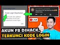 Terbukti Cara Mengembalikan Akun FB Yang Dibajak Dan Terkunci Kode Login