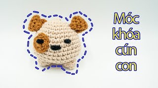 Hướng dẫn làm móc treo chìa khóa hình chú cún đáng yêu bằng len | Nguyen Tay Handmade