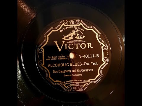 DOC DAUGHERTY AND HIS ORCHESTRA – ALCOHOLIC BLUES – Victor V- 40111