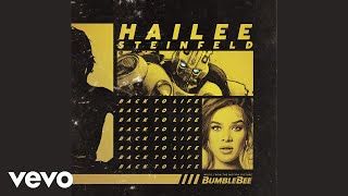 Hailee Steinfeld - Back to Life (from Bumblebee / Audio)
