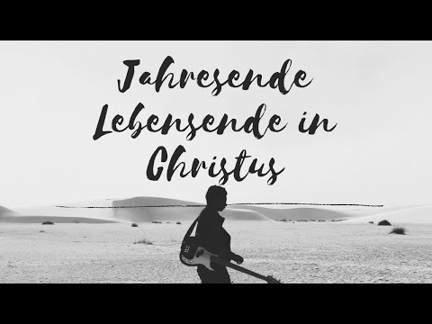 Jahresende... Lebensende... In Christus - 1 Kor 15, 58 - Kai Soltau