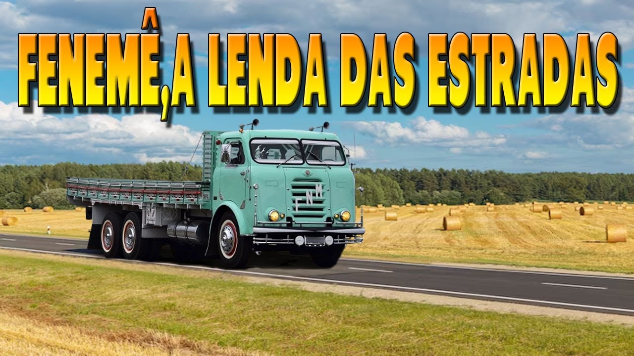 Fenemê,A Lenda das Estradas Brasileiras !