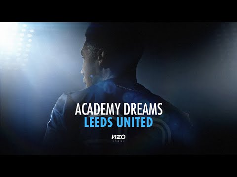 Academy Dreams | Leeds United | Official Trailer